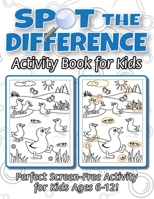 Spot the Difference Activity Book for Kids: (Ages 6-12) Spot 10 Differences in Every Spread! 1774762714 Book Cover