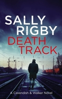 Death Track: A Cavendish & Walker Novel - Book 3 1805085719 Book Cover