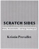 Scratch Sides: Poetry, Documentation and Image-Text Projects 097039523X Book Cover