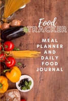 Food Tracker: Meal Planner and Daily Food Journal 1658292375 Book Cover