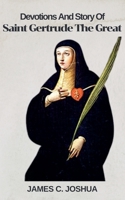 Devotions And Story of Saint Gertrude The Great B0GSP3ZJM8 Book Cover