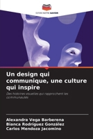 Un design qui communique, une culture qui inspire (French Edition) 6208400775 Book Cover