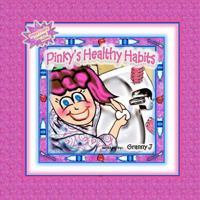 Pinky's Healthy Habits: Pinky Frink's Learning Books 1479236802 Book Cover