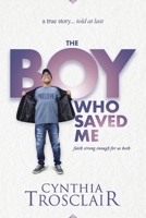 The Boy Who Saved Me: Faith Strong Enough For Us Both B0GX8ZYC2S Book Cover