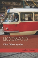 Blodsband: V�ra f�ders synder 1709891351 Book Cover