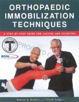 Orthopaedic Immobilization Techniques 1571677429 Book Cover