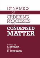 Dynamics of Ordering Processes in Condensed Matter 1461282950 Book Cover