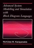 Advanced System Modelling and Simulation with Block Diagram Languages 0849394791 Book Cover