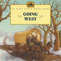 Going West (My First Little House) 0064406938 Book Cover