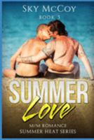 Summer Love (Summer Heat Series): M/M Romance Book 3 1691638188 Book Cover