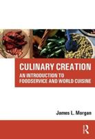 Culinary Creation: An Introduction to Foodservice and World Cuisine 0750679360 Book Cover