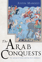 Arab Conquests 1838933409 Book Cover