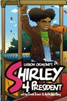 Shirley 4 President! 1986570576 Book Cover