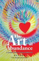 The Art of Abundance: A Practical Guide for Living a Fulfilled Life B0CH3WHZSC Book Cover