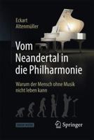 Vom Neandertal in die Philharmonie: Gehirn, Musik und Evolution 3827416817 Book Cover