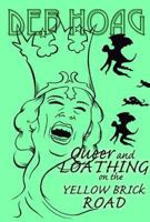 Queer and Loathing on the Yellow Brick Road 1907133224 Book Cover