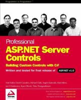 Professional ASP.NET Server Controls: Building Custom Controls with C# 1861005644 Book Cover