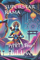 SUPERSTAR RAMA: “PART : Four” (#childeye) B0DQ4S69JC Book Cover