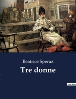 Tre donne B0CTM12BPL Book Cover