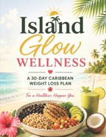 island glow wellnes B0H1SDFH4J Book Cover