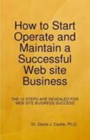 How to Start, Operate and Maintain a Successful Web site Business 0557030609 Book Cover