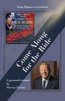 Come Along for the Ride: From Finance to Gershwin 1663250693 Book Cover