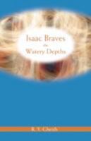 Isaac Braves the Watery Depths 0595480357 Book Cover