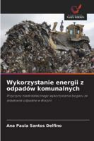 Wykorzystanie energii z odpadów komunalnych: Przyczyny niedostatecznego wykorzystania biogazu ze skladowisk odpadów w Brazylii (Polish Edition) 6207645278 Book Cover