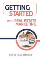 Getting Started with Real Estate Marketing B083XX47D9 Book Cover