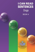 I Can Read Sentences Adult Literacy Primer (This is not a storybook): Book Four: Dogs B0CS3PHWGB Book Cover
