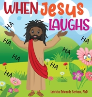 When Jesus Laughs 0982743270 Book Cover