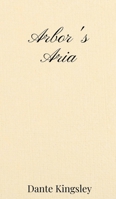 Arbor's Aria 1805670247 Book Cover