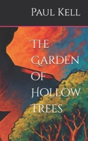 The Garden of Hollow Trees B0F74FG8CN Book Cover
