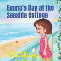 Emma's Day at the Seaside Cottage: A feel-good book for children 1738113604 Book Cover