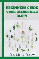 Essentiele Olien Voor Beginners 1542665426 Book Cover