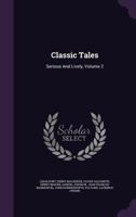 Classic Tales: Serious and Lively, Volume 2 1361296828 Book Cover