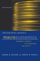 Study Guide For Hall And Papell's Macroeconomics: Economic Growth, Fluctations, And Policy, Sixth Edition 0393926303 Book Cover