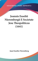 Joannis Eusebii Nierembergii E Societate Jesu Theopoliticus (1641) 1167029798 Book Cover