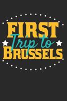 First Trip To Brussels: 6x9 Dot Grid Composition Notebook perfect gift for your Trip to Brussels for every Traveler 1070130249 Book Cover