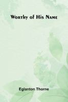 Worthy Of His Name 9373057715 Book Cover