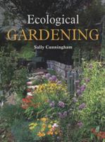 Ecological Gardening 1847971253 Book Cover