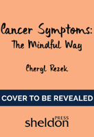 Managing cancer symptoms : the mindful way 1847094236 Book Cover