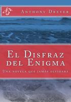 El Disfraz del Enigma 1499399618 Book Cover