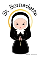 St. Bernadette - Children's Christian Book - Lives of the Saints B0DSPKDPMY Book Cover