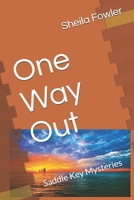 One Way Out: Saddle Key Mysteries B098GYT6K4 Book Cover