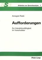 Aufforderungen: Zur Interaktionsfaehigkeit Im Vorschulalter 3261050241 Book Cover