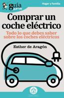 GuíaBurros Coche eléctrico: Todo lo que debes saber sobre los cohes eléctricos (Spanish Edition) 8417681124 Book Cover