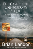 The Case of the Unnecessary Sequel 1733585427 Book Cover