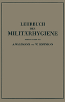 Lehrbuch Der Militarhygiene 3642893325 Book Cover
