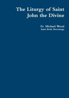 The Liturgy of Saint John the Divine 1326455397 Book Cover